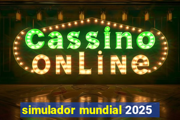 simulador mundial 2025